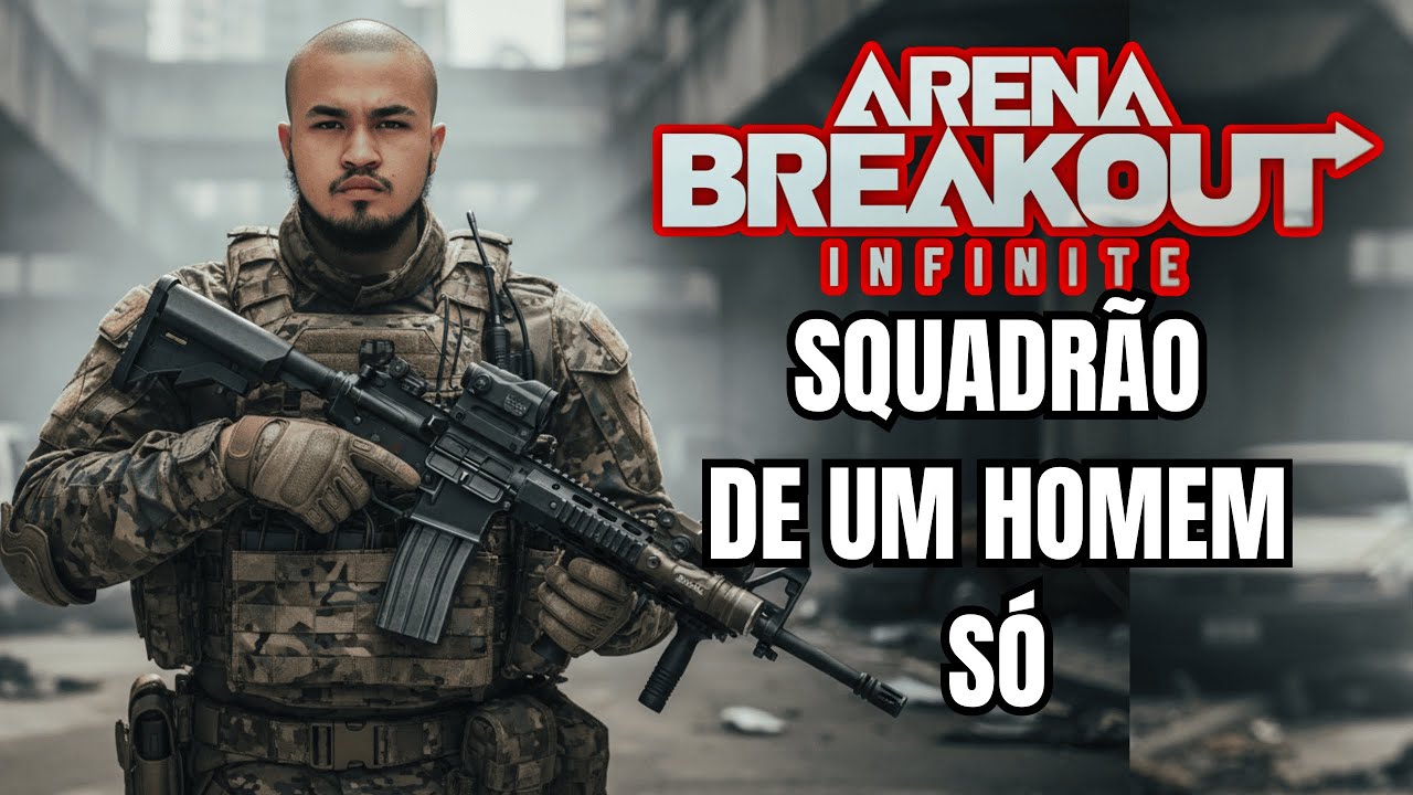 Squadrão de um Homem só Arena Breakout Infinite