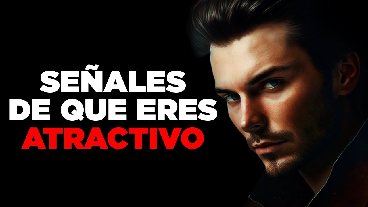 8 señales de que eres un hombre atractivo (AUTO ANALISIS)