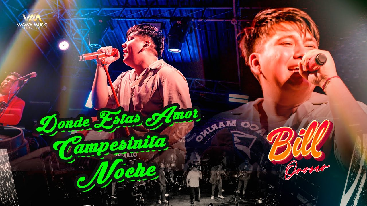 Donde Estás Amor / Campesinita / Noche - Bill Orosco (En Concierto 2025)