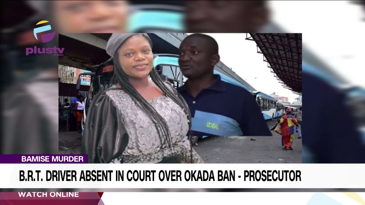 Bamise Murder: B.R.T. Driver Absent In Court Over Okada Ban - Prosecutor | NEWS