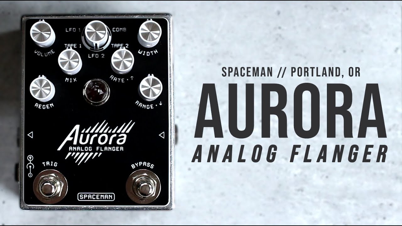 Spaceman - Aurora Analog Flanger // Full Demo