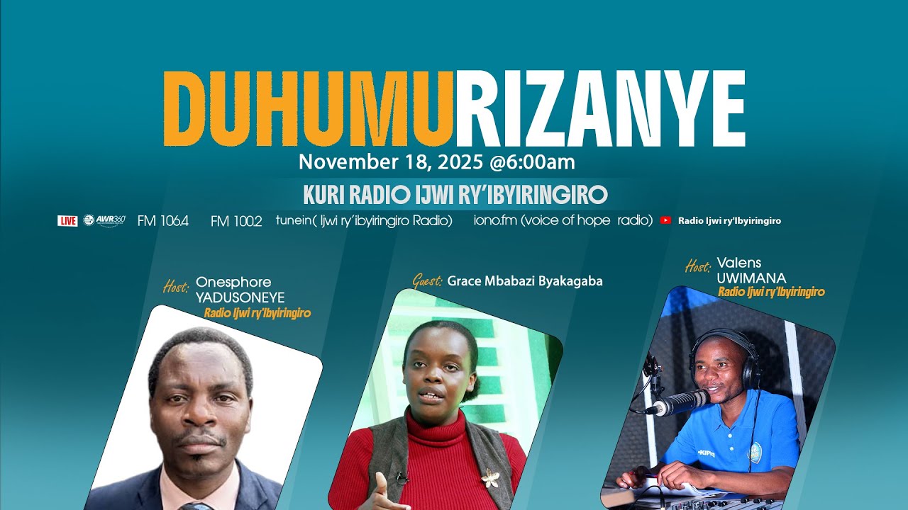 🛑LIVE: IKIGANIRO DUHUMURIZANYE KUWA  18 /11/2025 @6:00am