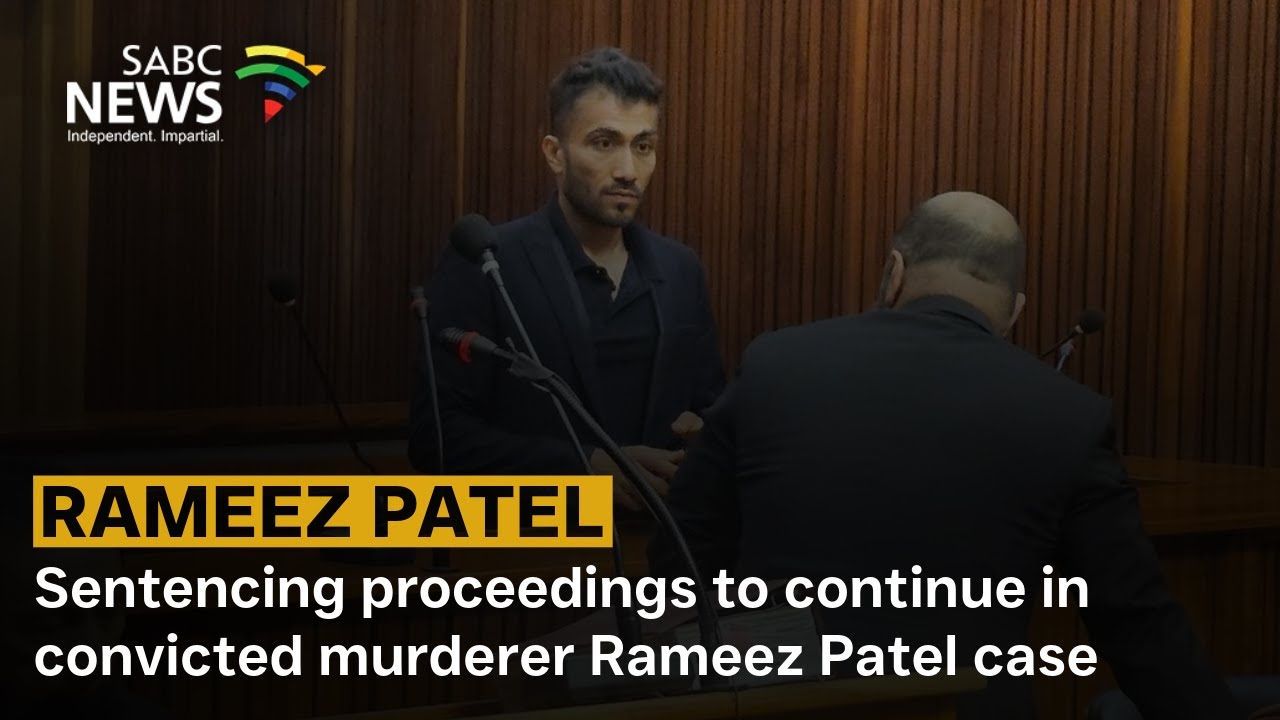Sentencing proceedings to continue in convicted murderer Rameez Patel case at Polokwane High Court