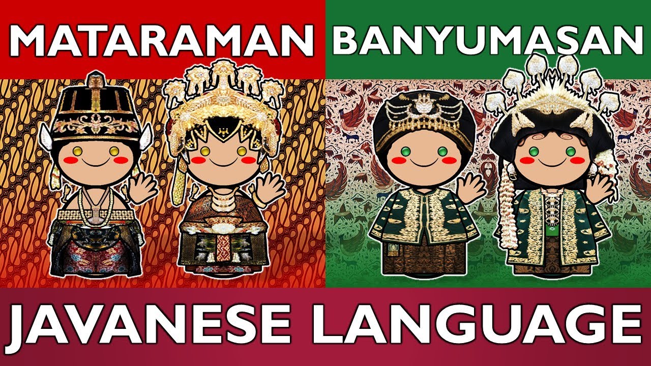 Mataraman vs. Banyumasan: Two Javanese Dialects, One Soul of Java