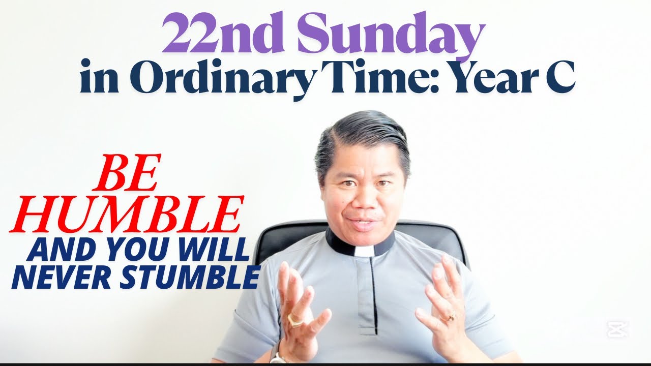 HOMILY for the 22nd Sunday in Ordinary Time Year C (August 31, 2025)