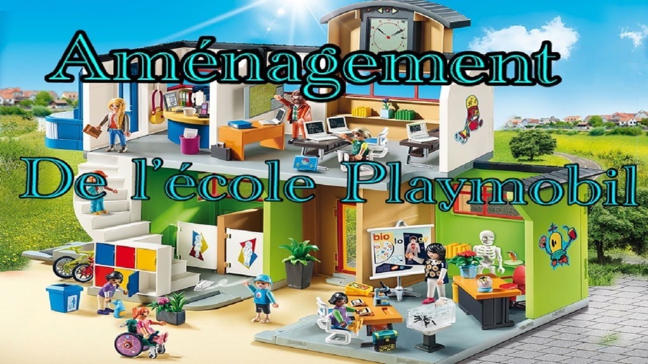 Aménagement De Mon Ecole Playmobil
