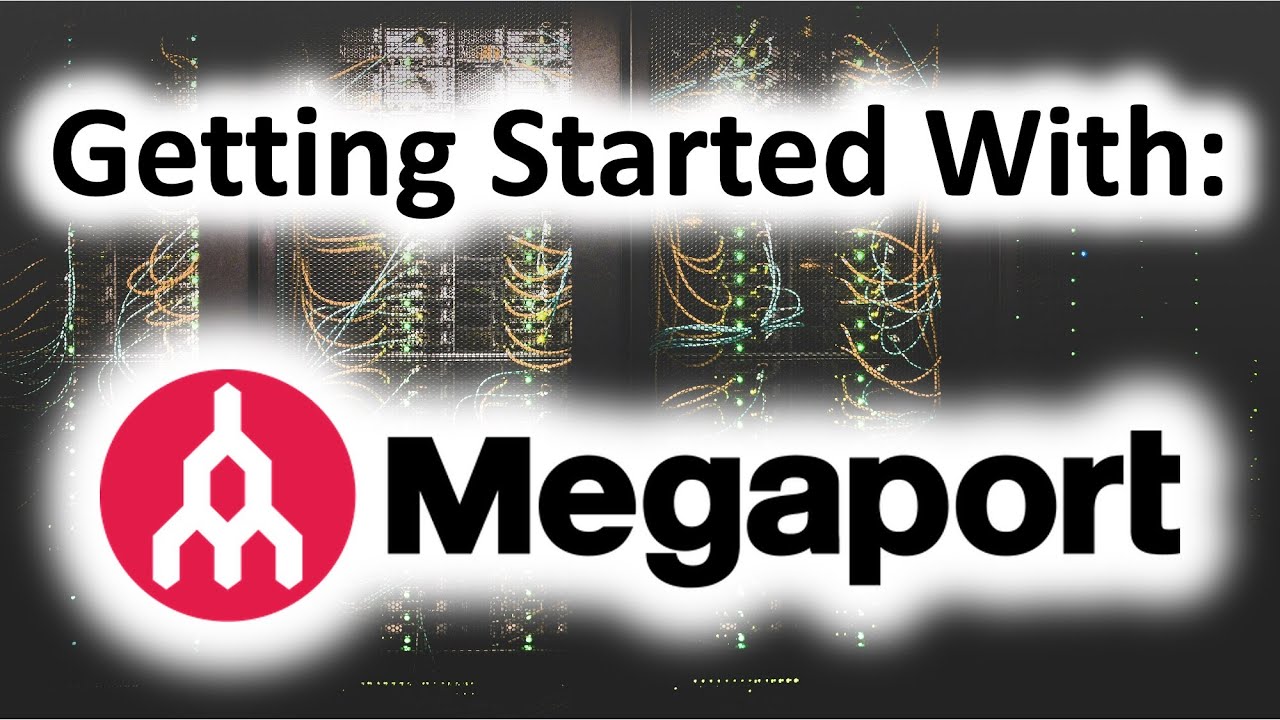 Getting Started with Megaport!