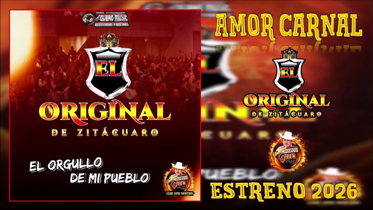 AMOR CARNAL - EL ORIGINAL DE ZITACUARO  ((ESTRENO 2026))