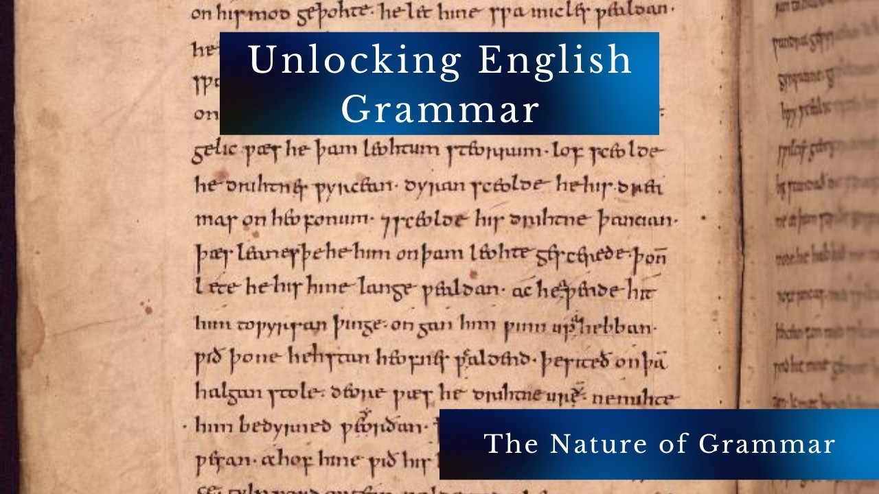 Unlocking English Grammar: The Nature of Grammar