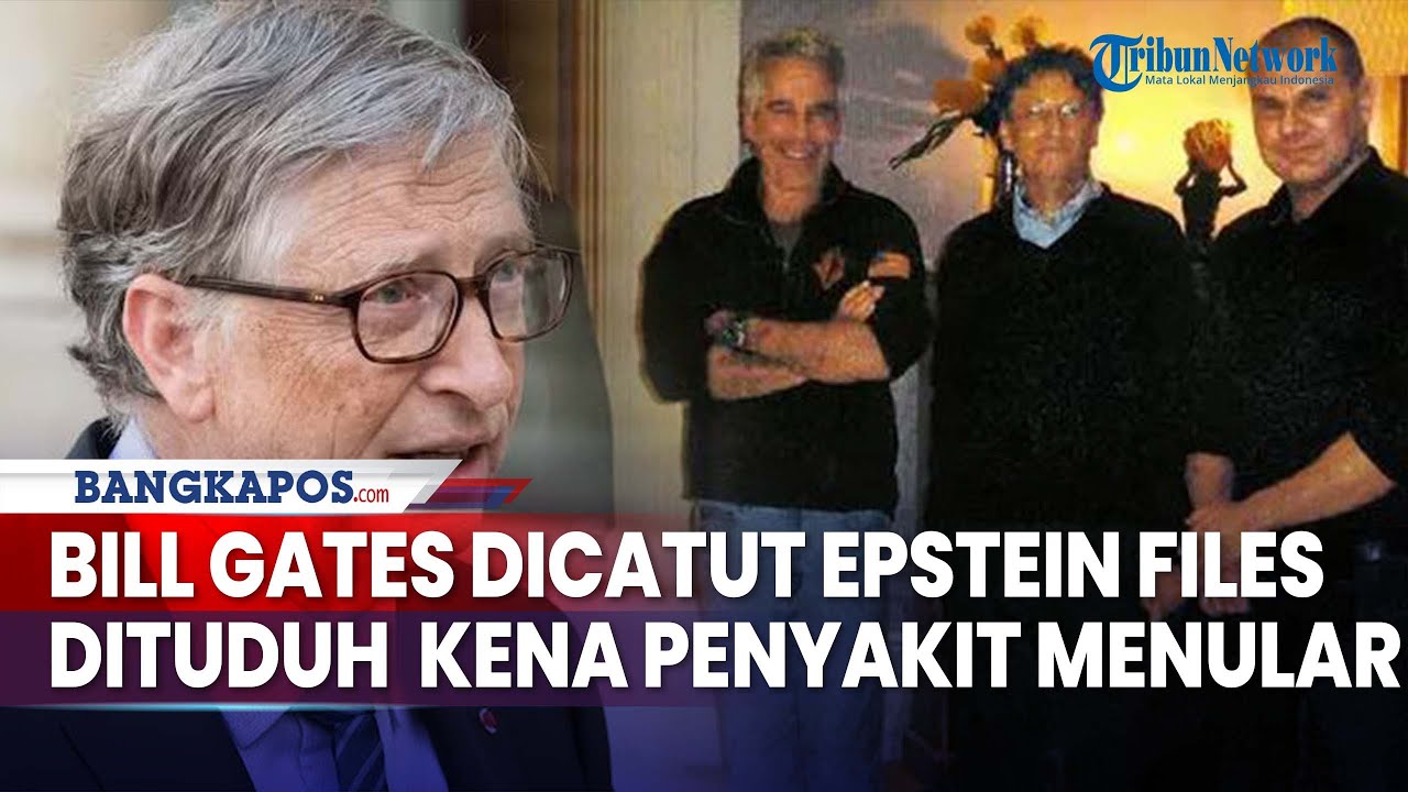 Epstein Files Sebut Bill Gates Kena Penyakit Menular Seksual dari Gadis-gadis Rusia