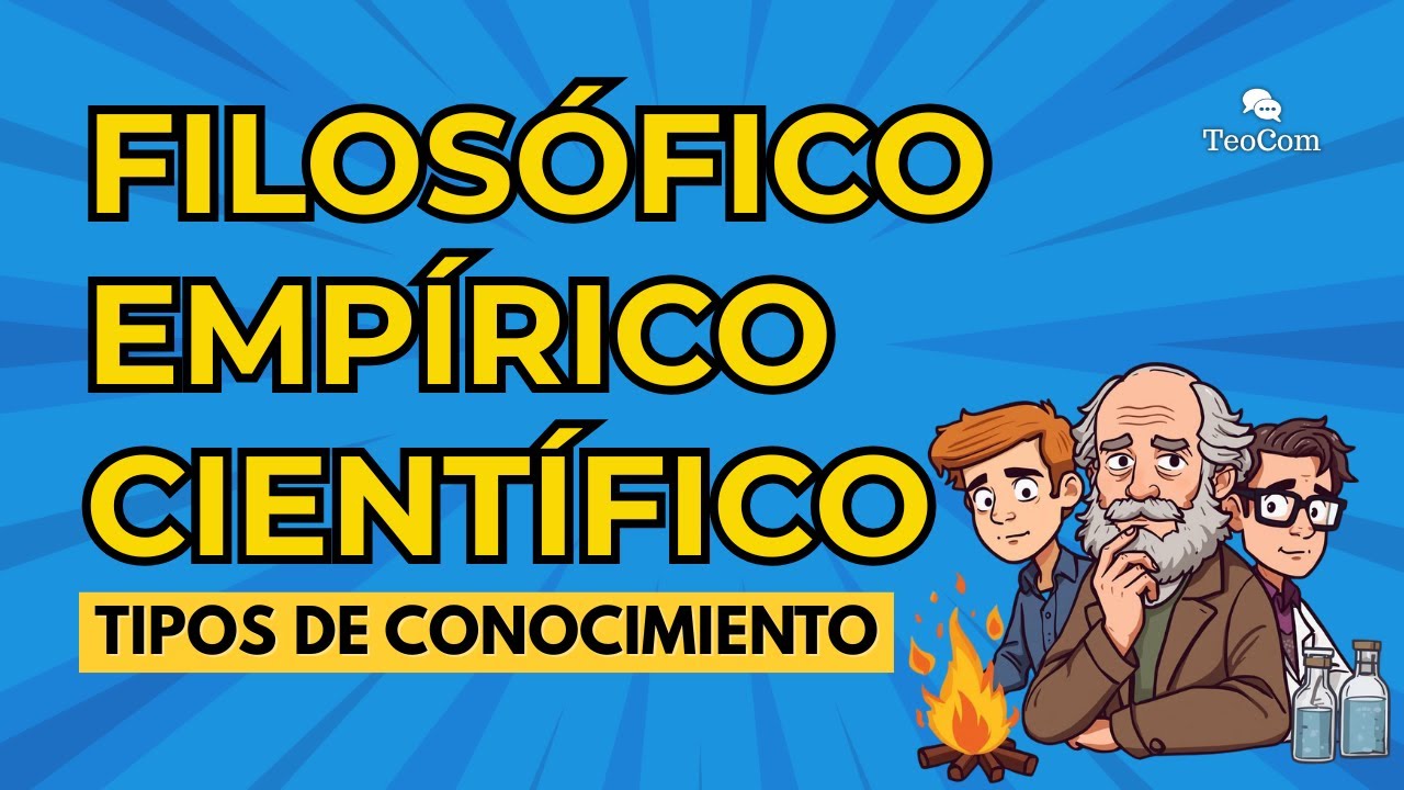 🧠 Tipos de conocimiento: empírico, filosófico y científico