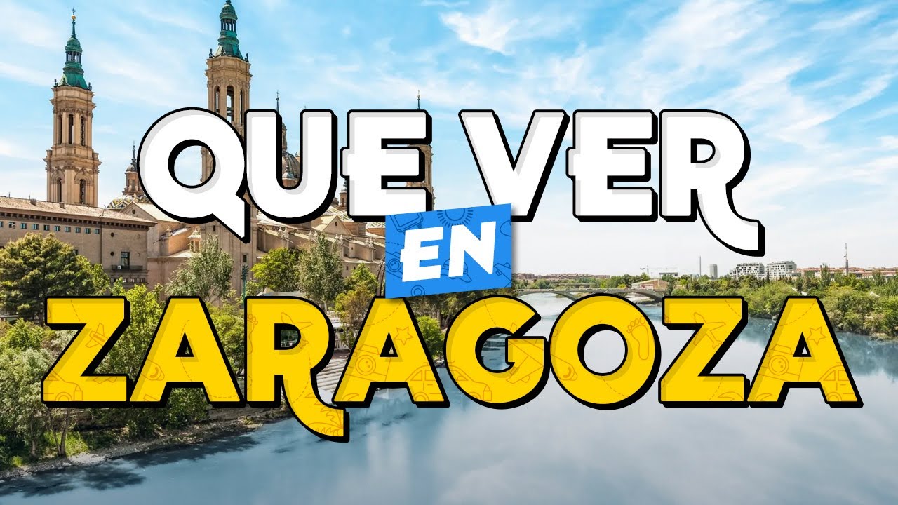 🧳️ TOP 10 Que Ver en Zaragoza ✈️ Guía Turística Que Hacer en Zaragoza