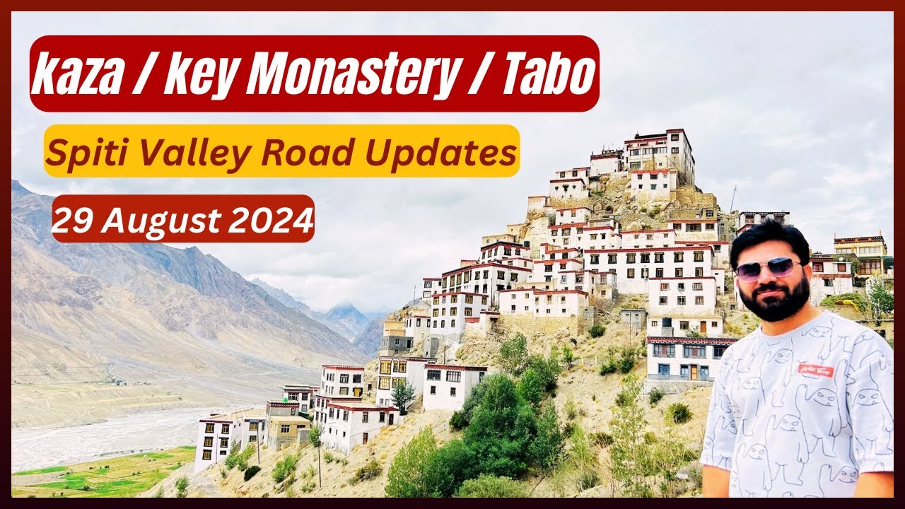 Manali to Kaza Road and Weather Update: Spiti Valley, Key Monastery, Chicham bridge, Tabo & More