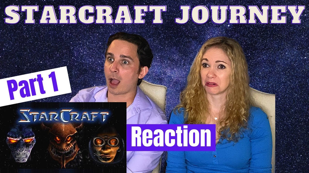 Starcraft Journey Part 1 Reaction