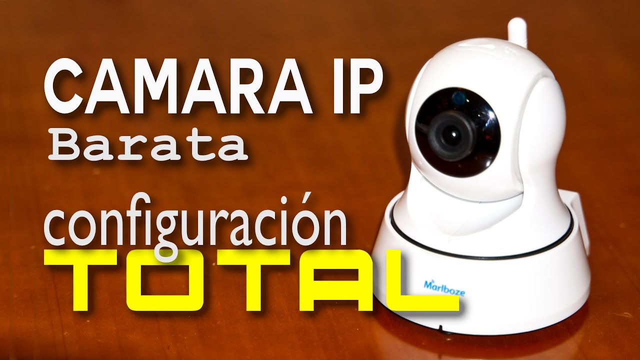 Vigila tu casa Camara IP barata