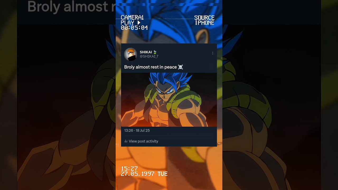 Broly almost rest in peace ☠️ 