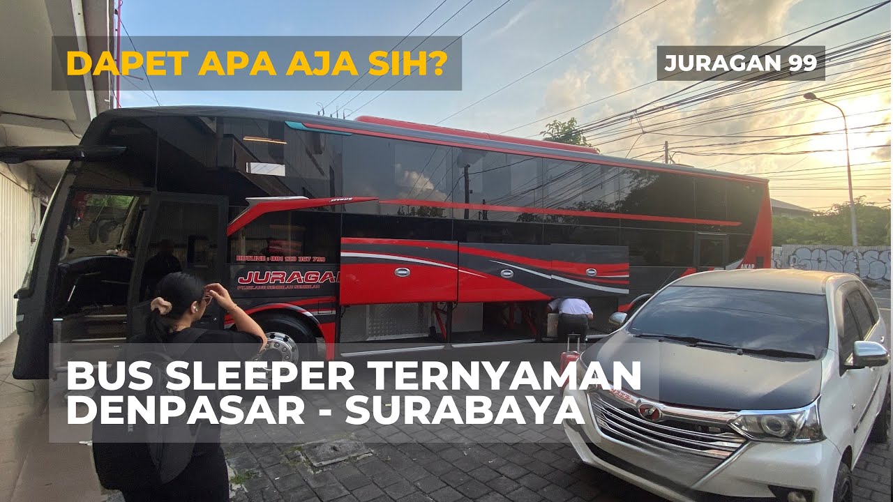 Pengalaman Pertama Naik Juragan 99 Trans Denpasar Surabaya!