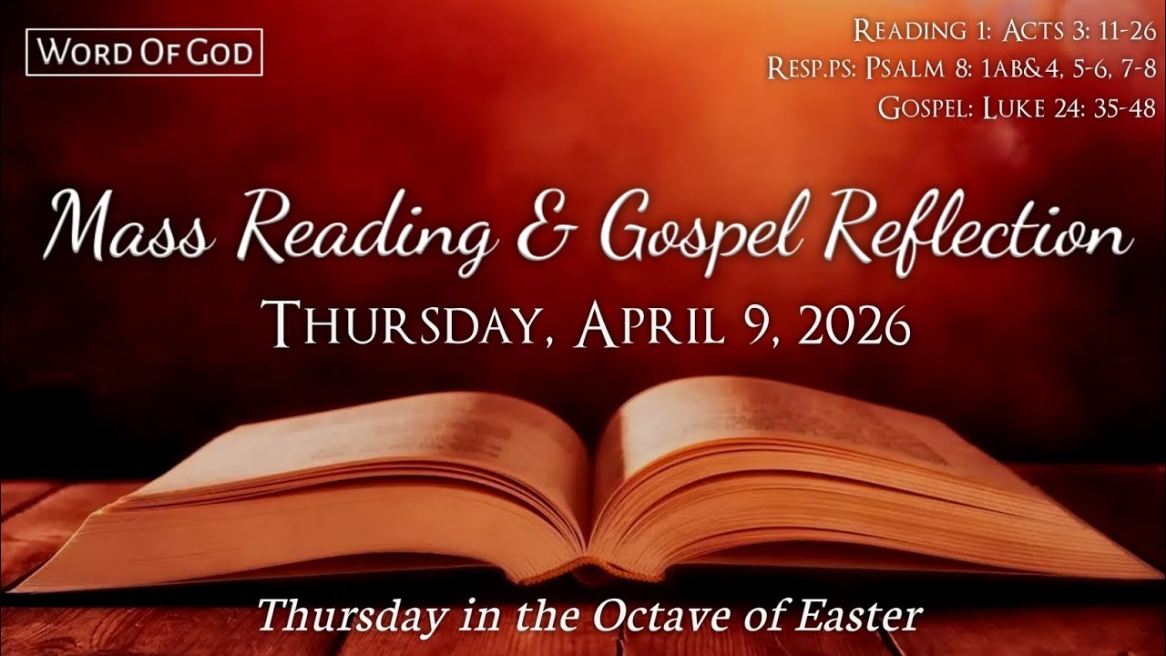 Чтения и размышления над Евангелием на сегодняшней католической мессе &mdash; четверг, 9 апреля 2026 года.