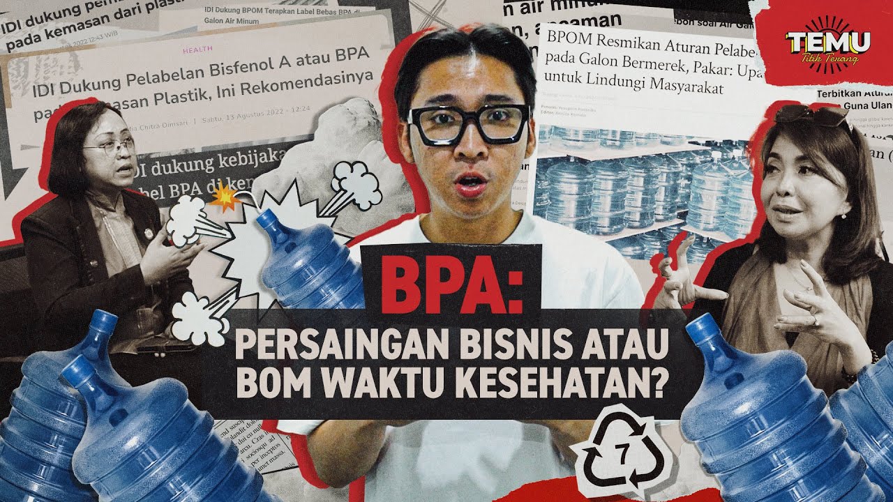 BPA: Persaingan Bisnis Atau Bom Waktu Kesehatan? | Temu Titik Terang