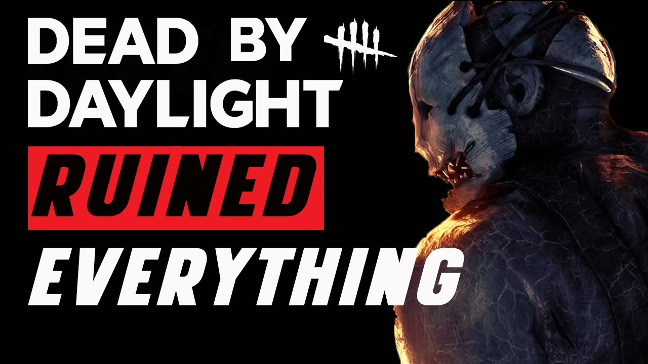 Dead By Daylight Ruined Asymmetrical Horror Games