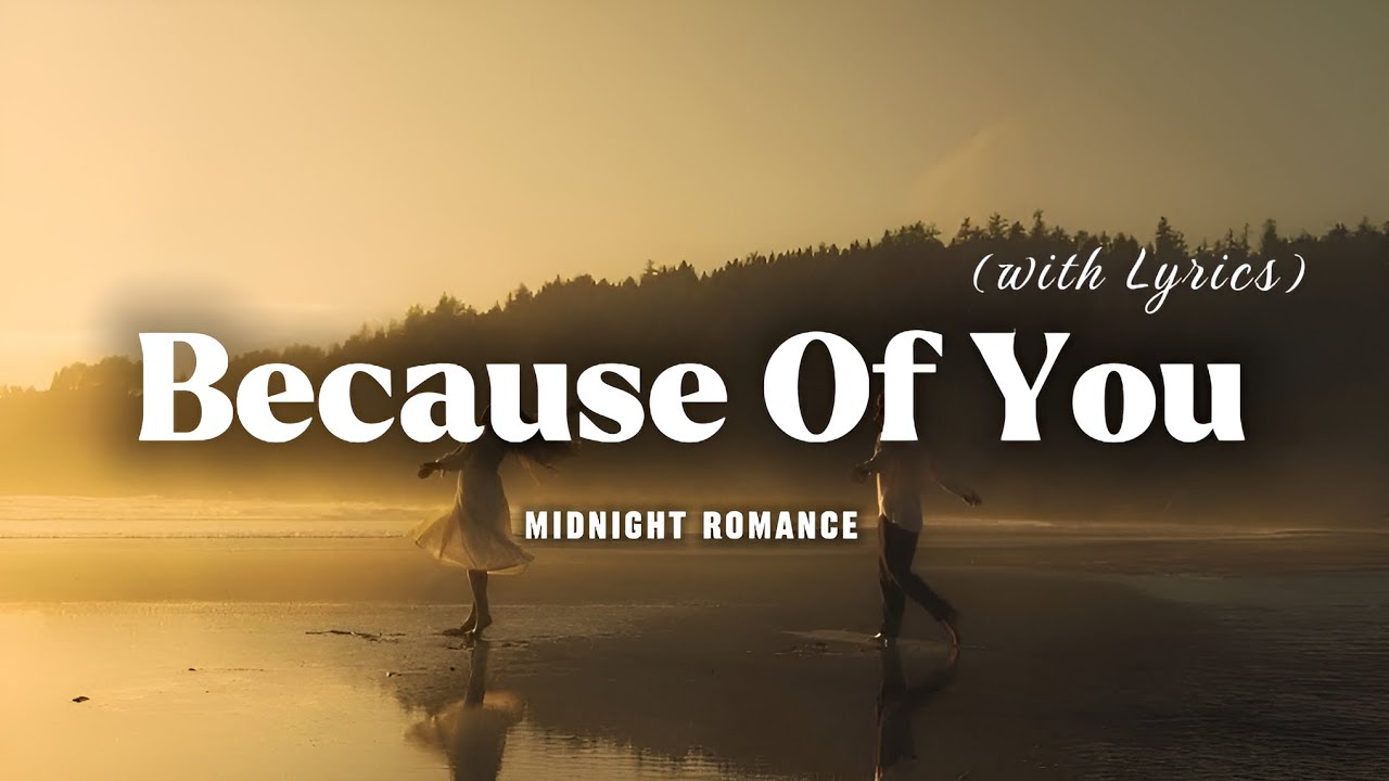 Because Of You   Romantic Love Song  Lyric Video