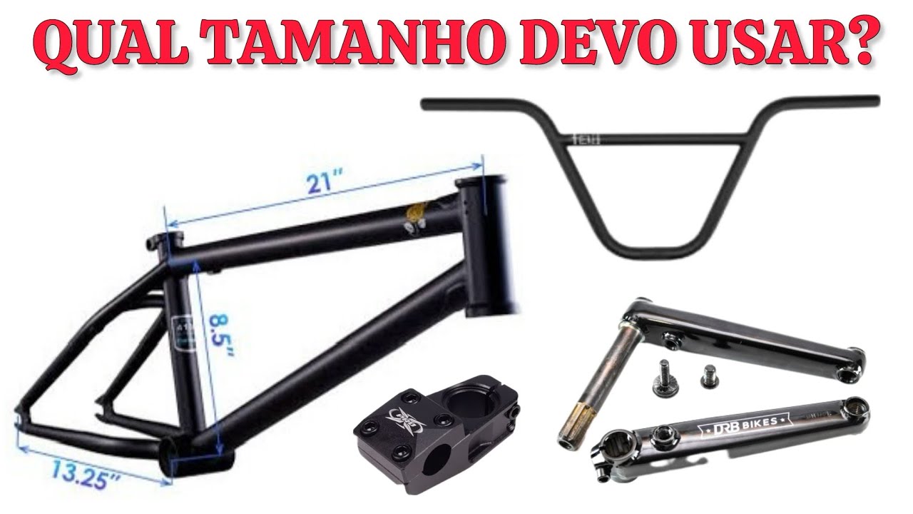 QUAL TAMANHO DE QUADRO, MESA, GUIDÃO DEVO USAR NA BMX?