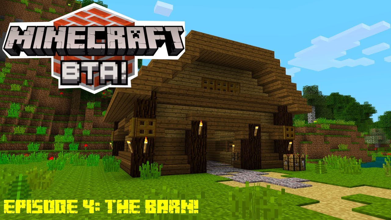 The Barn! | Minecraft Beta | Better Than Adventure Episode 4