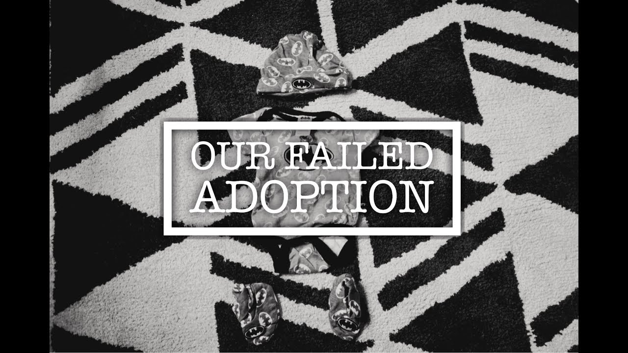 OUR FAILED ADOPTION STORY// PROCESS WITH ME!