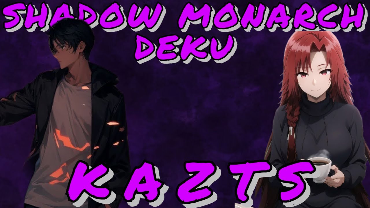 Shadow Monarch Deku ~ Part 1 ~ New Life ~ MHA/Eminence in Shadow Texting Stories