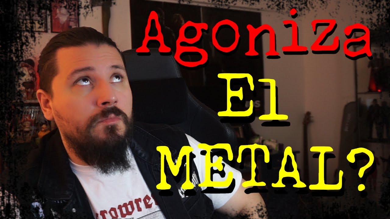 🔥Esta muriendo el Metal❓ - Opinion SINCERA🔥