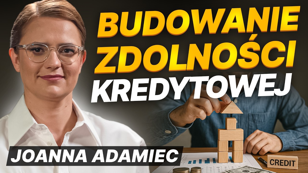 Jak budować zdolność kredytową pod kredyt hipoteczny? | Joanna Adamiec x Paweł Albrecht