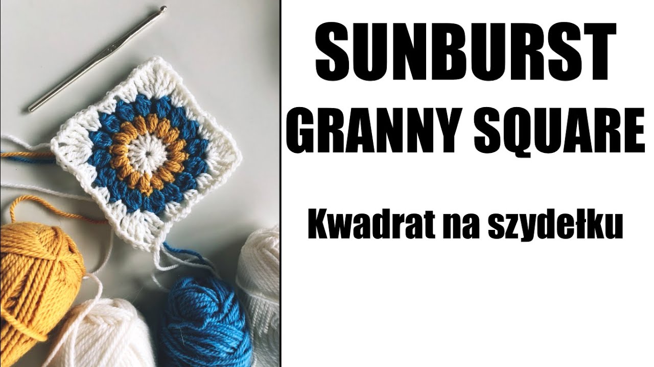 Sunburst Granny Square. Kwadracik babuni