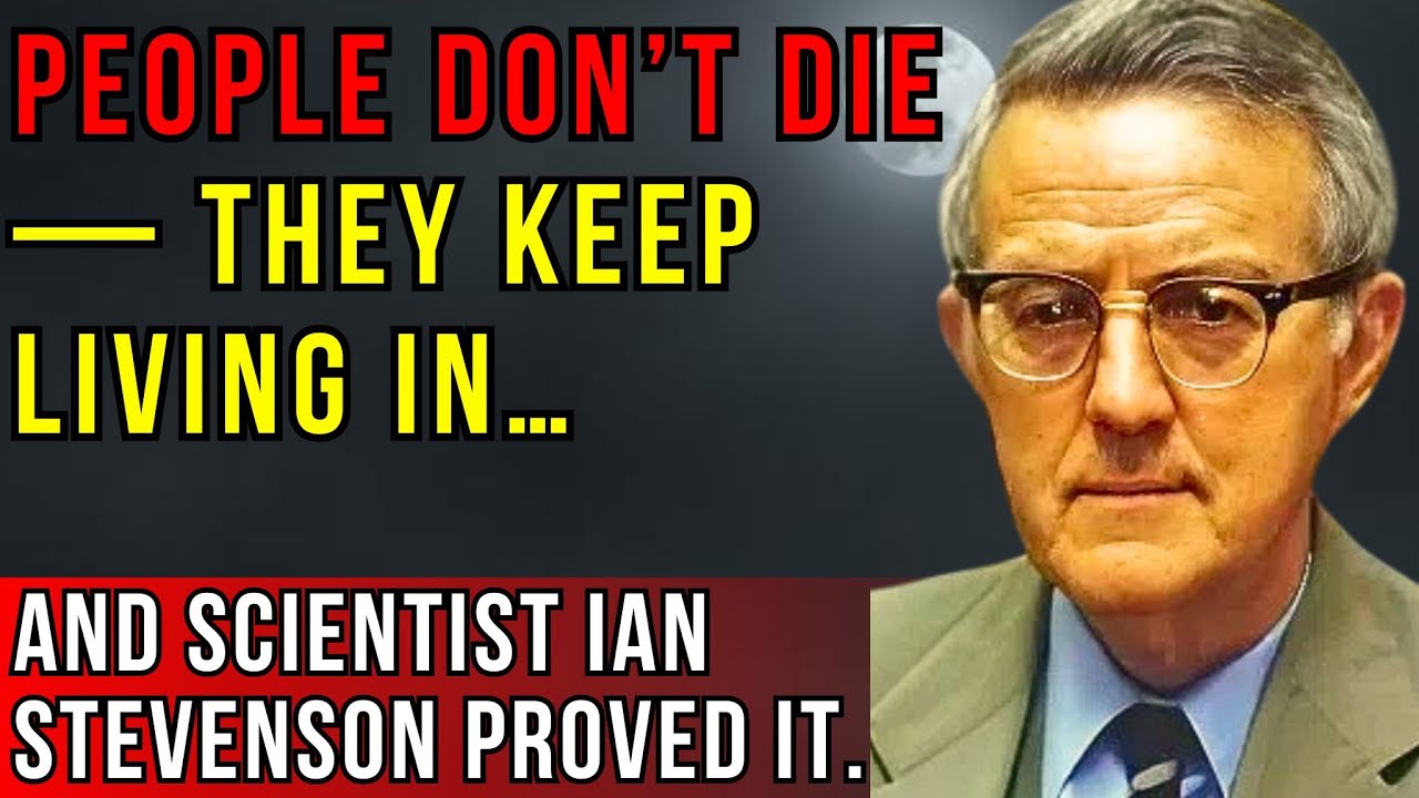 Life after death is real. Dr. Ian Stevenson proved it.
