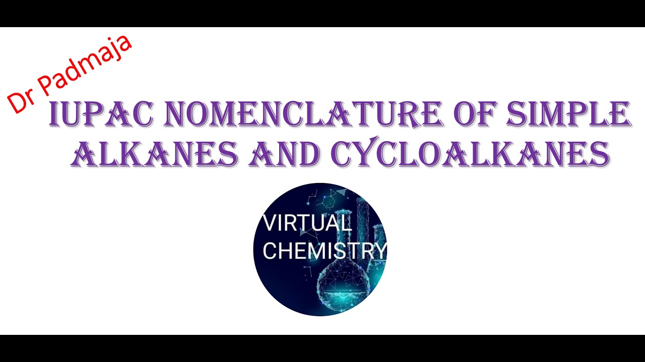 IUPAC nomenclature of simple alkanes and cycloalkanes