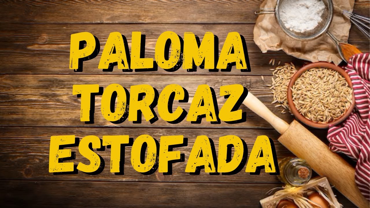PALOMA TORCAZ ESTOFADA.