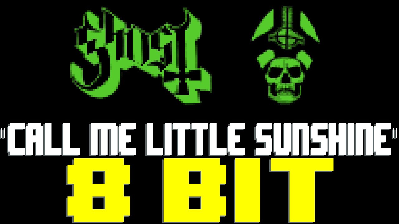 Call Me Little Sunshine [8 Bit Tribute to Ghost] - 8 Bit Universe