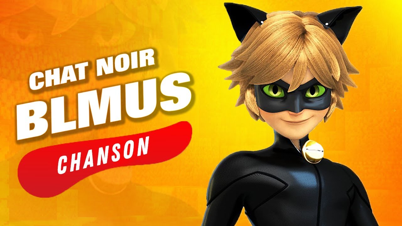 CHAT NOIR clip musical CHANSON (Miraculous, les aventures de Ladybug et Chat Noir SONG) De BLMUS