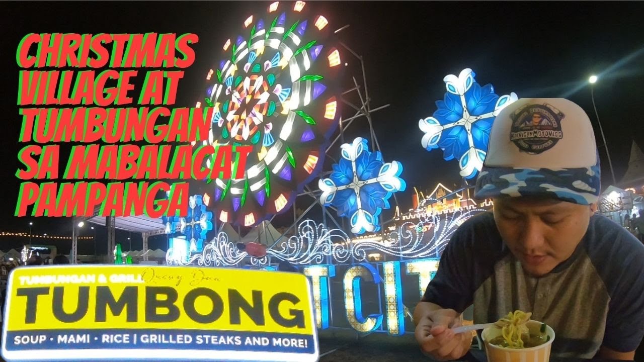 CHRISTMAS VILLAGE MABALACAT | TUMBONG MAMI | Tumbungan Queng Dau