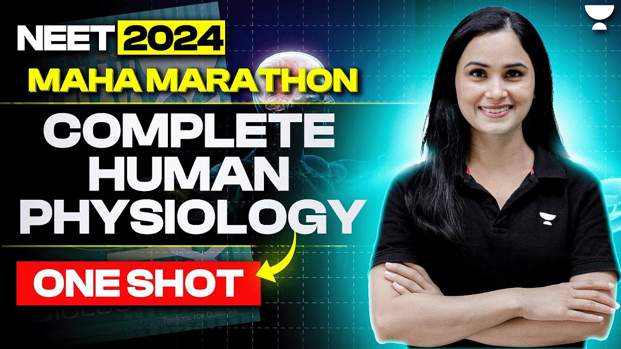 Maha Marathon - Complete Human Physiology | One Shot | NEET 2024 | Dr Gargi Singh