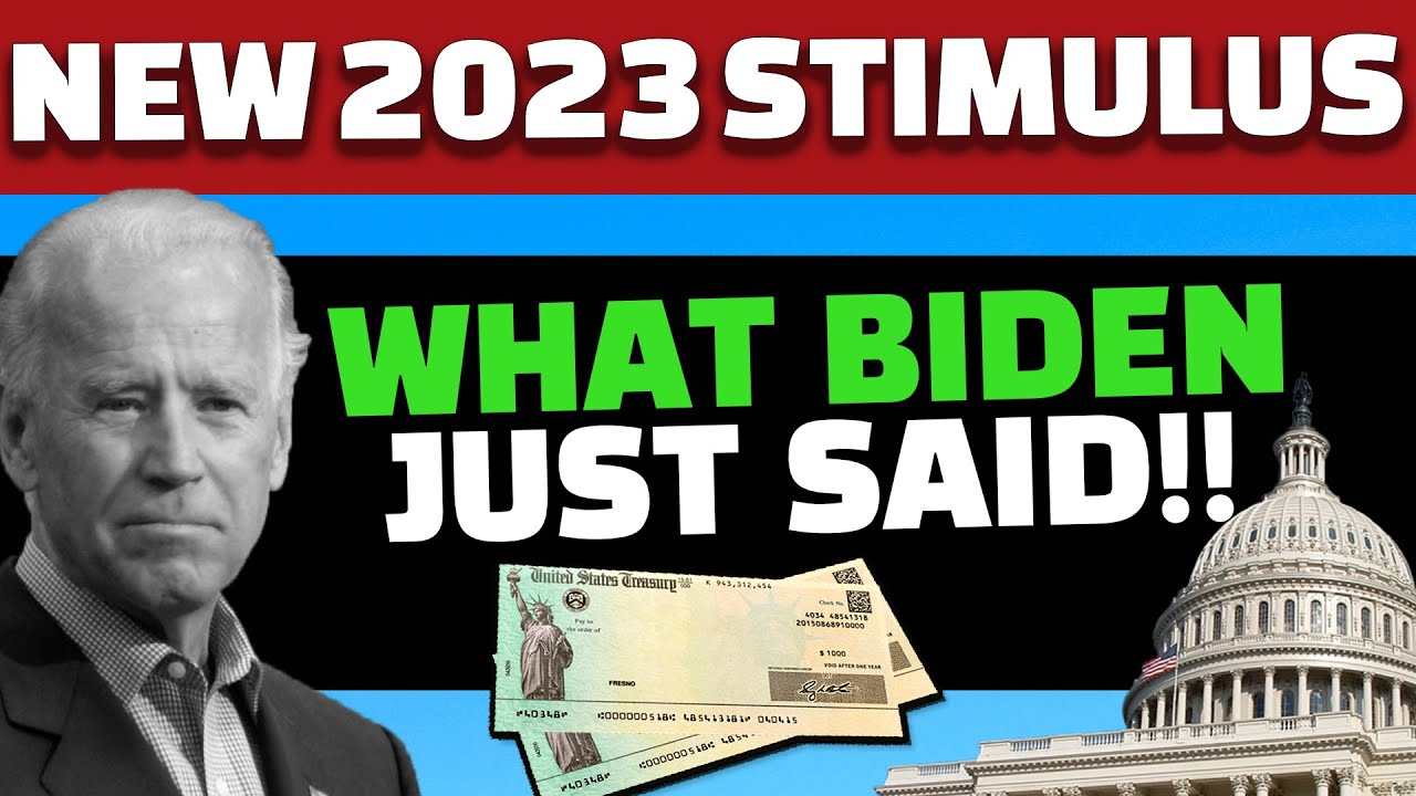 FOURTH STIMULUS CHECK : PRESIDENT BIDEN PROPOSING NEW STIMULUS CHECK 2023 ? MORE MONEY ON THE WAY ?