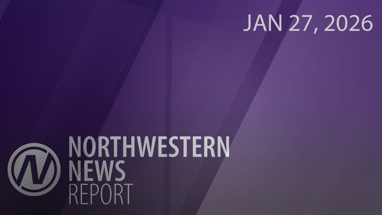 Northwestern News Report - January 27, 2026