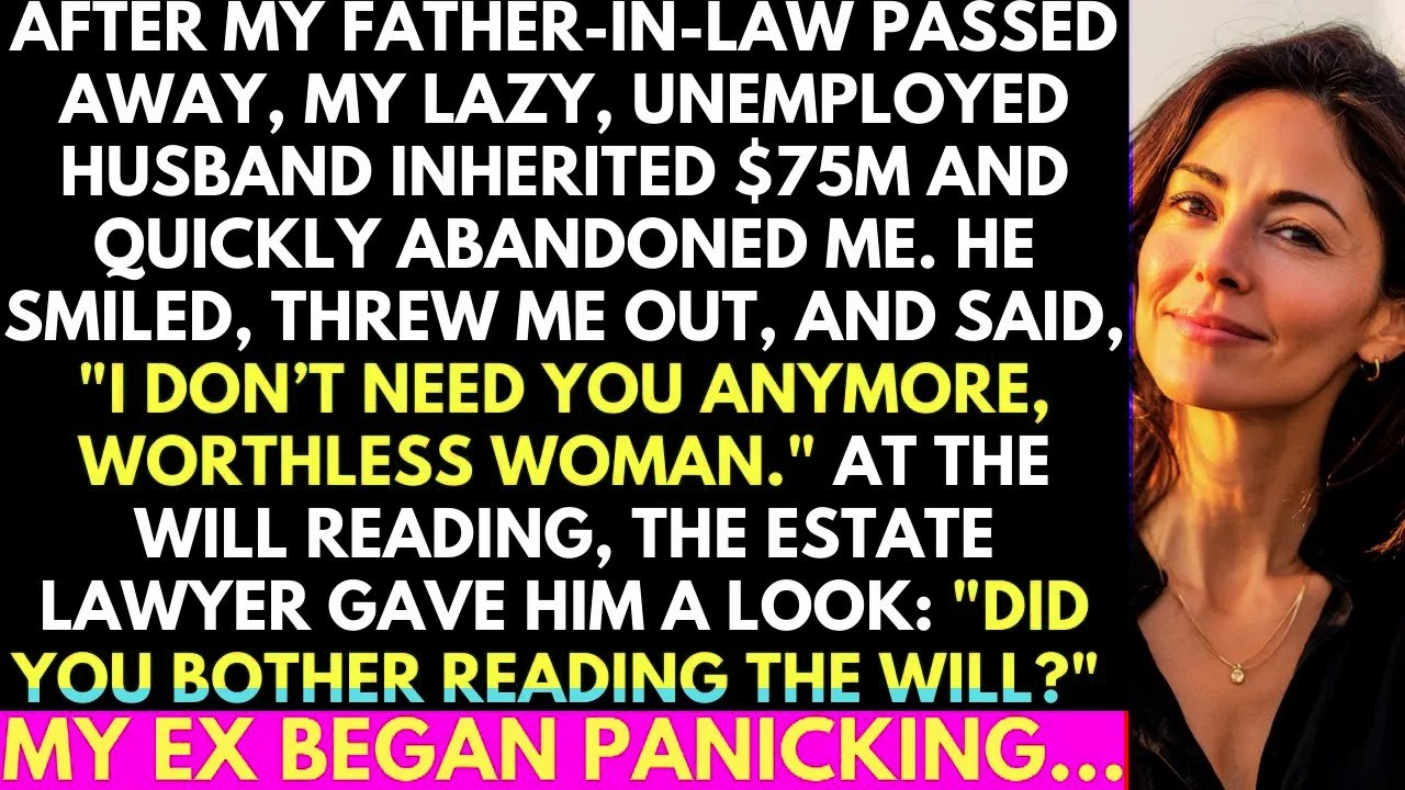 After My Father In Law Died, My Husband Abandoned Me After He Inherited $75M  At The Will Hearing