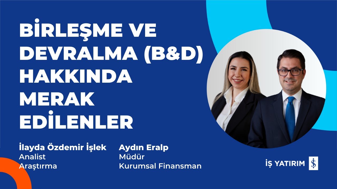 BİRLEŞME VE DEVRALMA HAKKINDA MERAK EDİLENLER - İLAYDA ÖZDEMİR İŞLEK, AYDIN ERALP