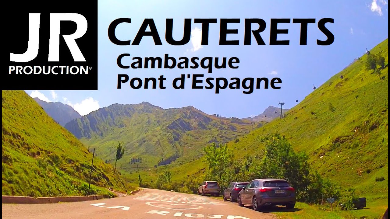 Cauterets Cambasque et Pont d'Espagne