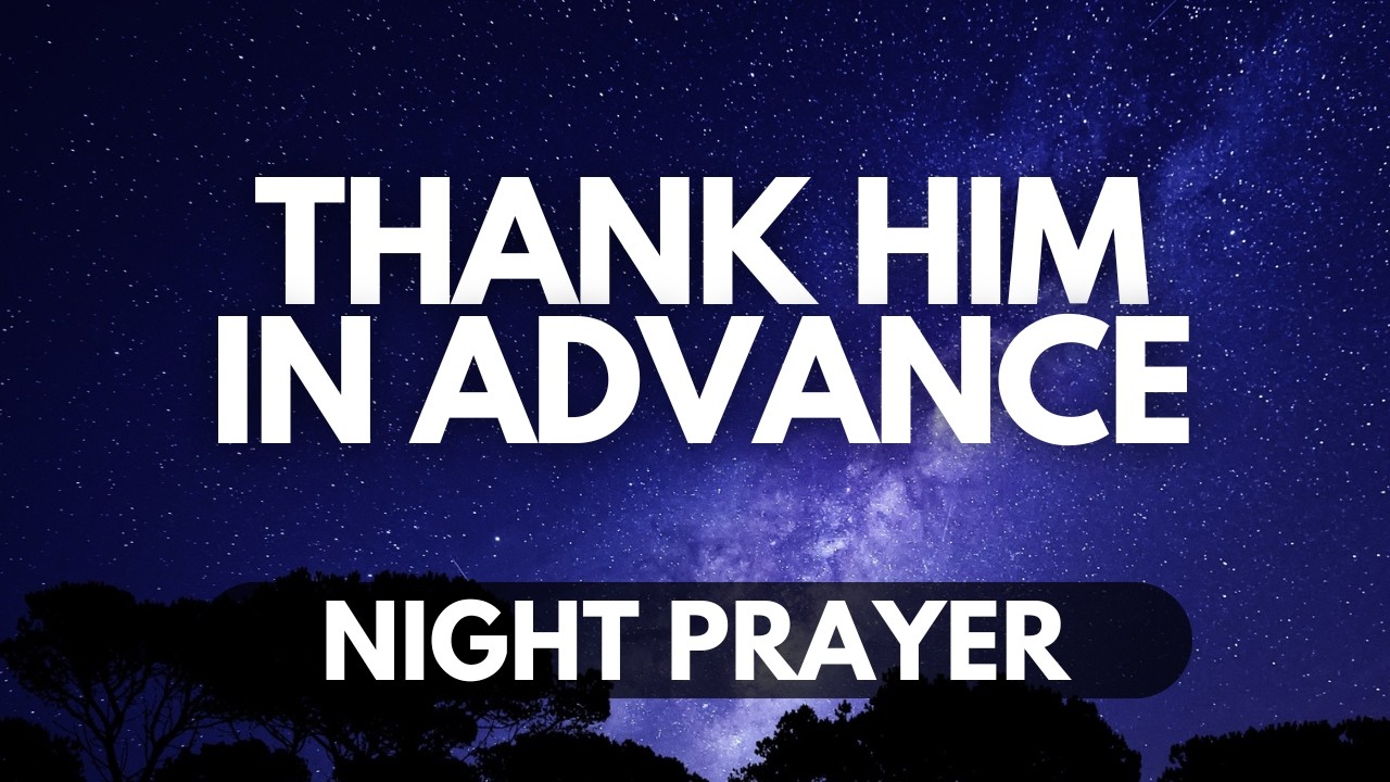 A Night Prayer of Faith | Thanking God Before It Happens