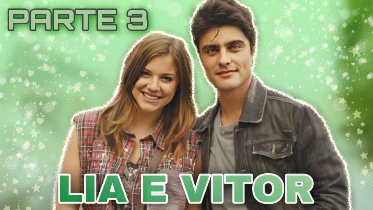 REAGINDO A HISTÓRIA DE LIA E VITOR - Parte 3