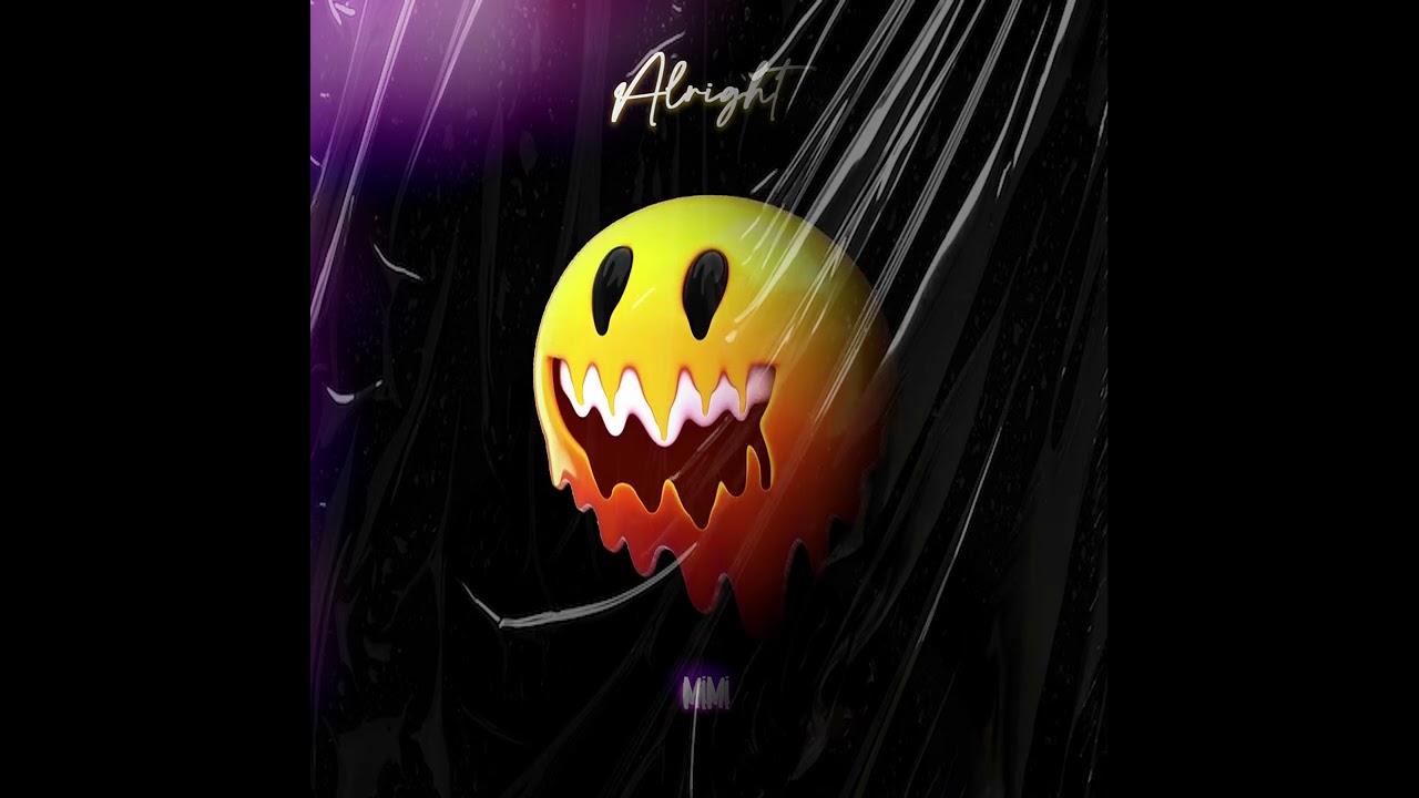 MiMi - Alright