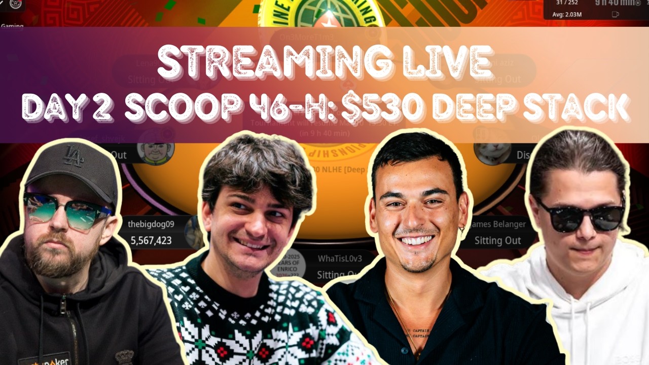 📺 LIVE FINAL TABLE SCOOP 46-H: $530 NLHE Deep Stack with silentm0de, pads1161 and thebigdog09
