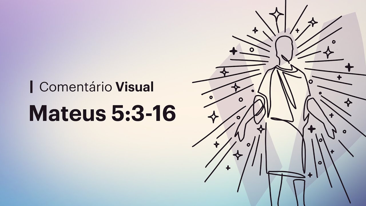 Quem Experimenta a Boa Vida (Segundo Jesus)? | As Bem-Aventuranças • Comentário Visual