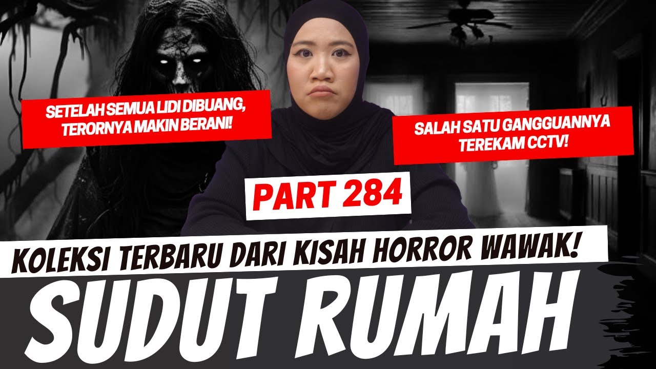 SUDUT RUMAH - KHW PART 284